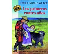 Los Primeros Cuatro Anos/The First Four Years (Little House-the Laura Years) (Spanish Edition) by Laura Ingalls Wilder (2006-04-06)