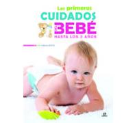 Los Primeros Cuidados Del Bebé Hasta Los 3 Años