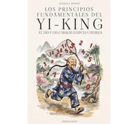 LOS PRINCIPIOS FUNDAMENTALES DEL YI-KING, EL TAO Y LAS CÁBALAS EGIPCIA Y HEBREA: LA NUMEROLOGÍA Y LAS TRADICIONES ANTIGUAS DE ORIENTE Y OCCIDENTE - MÉTODO DE LECTURA DE VIDA CON LOS NÚMEROS.