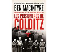 Los prisioneros de Colditz: Supervivencia y fuga de la más inexpugnable fortaleza nazi (Tiempo de Historia)