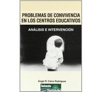 Los problemas de Convivencia en los Centros Educativos: Análisis e Intervención: 11 (Fundamentos Psicopedagógicos)