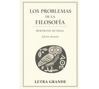 Los Problemas de la Filosofía: Edición Anotada - Letra Grande