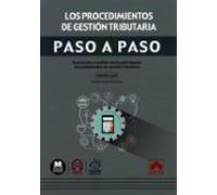 Los procedimientos de gestión tributaria. Paso a paso