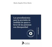 Los procedimientos para la provisión de medidas de apoyo a favor de las personas con discapacidad (LITIGACION CIVIL)