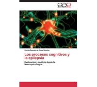 Los procesos cognitivos y la epilepsia: Evaluación y análisis desde la Neuropsicología