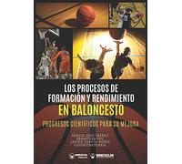 Los procesos de Formación y rendimiento en Baloncesto: Progresos científicos para su mejora
