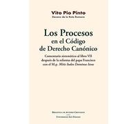 Los procesos en el Código de Derecho Canónico – Comentario al libro VII (M.p. Mitis Iudex)