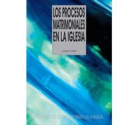 Los procesos matrimoniales en la Iglesia (Instituto de Ciencias para la Familia)