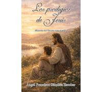 LOS PRODIGIOS DE JESÚS: HISTORIAS DEL MAESTRO VISTAS POR ORI (Cuadernillos "Urantia")