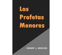Los Profetas Menores (Comentarios Henry L. Rossier)