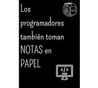 Los programadores tambien toman notas en papel: Cuaderno de Dibujo A4, 120 Hojas/60 Páginas , Para Programadores