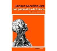 Los psiquiatras de Franco: Los rojos no estaban locos (ATALAYA)