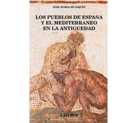 Los pueblos de España y el Mediterráneo en la Antigüedad: Estudios de arqueología, historia y arte (Historia. Serie Menor)