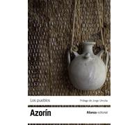 Los pueblos: Ensayos sobre la vida provinciana (El libro de bolsillo - Bibliotecas de autor - Biblioteca Azorín)