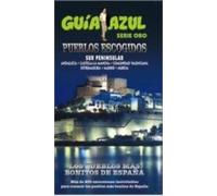 Los Pueblos Mas Bonitos De España Sur Peninsular (guia Azul)