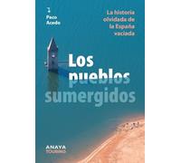 Los pueblos sumergidos: La historia olvidada de la España vaciada (Guías Singulares)