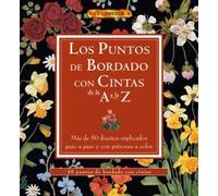 Los puntos de bordados con cintas de la A a la Z | Aa. Vv.