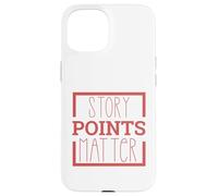 Los puntos de historia importan para Scrum Master, propietario de producto, Agile Carcasa para iPhone 15