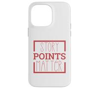 Los puntos de historia importan para Scrum Master, propietario de producto, Agile Carcasa para iPhone 14 Pro Max