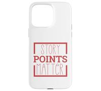 Los puntos de historia importan para Scrum Master, propietario de producto, Agile Carcasa para iPhone 15 Pro Max