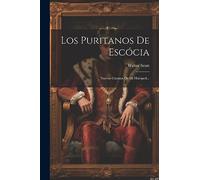 Los Puritanos De Escócia: Nuevos Cuentos De Mi Huésped...