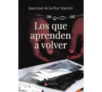 Los Que Aprenden A Volver