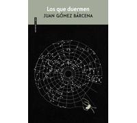 Los que duermen | Juan Gómez Bárcena