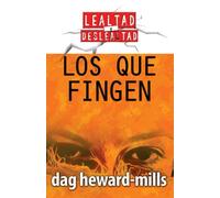 Los que fingen (Lealtad y Deslealtad)