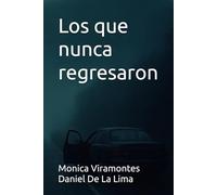 Los que nunca regresaron