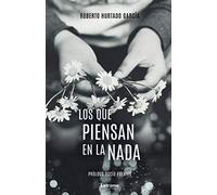 Los que piensan en la nada: 1 (Novela)