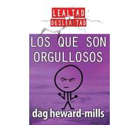 Los que son orgullosos (Lealtad y Deslealtad)