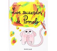 Los recuerdos de Pomelo (INFANTIL JUVENIL)