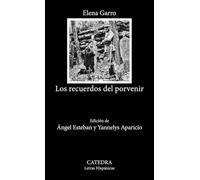 Los recuerdos del porvenir (Letras Hispánicas)