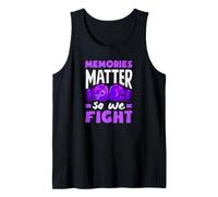 Los Recuerdos importan, así Que luchamos contra la Conciencia del Alzheimer Camiseta sin Mangas