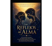 Los Reflejos del Alma/ El Juramento de las Vidas
