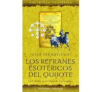 Los Refranes Esotericos Del Quijote: La Cabala En La Obra De Cerv Ante