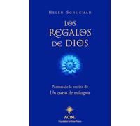 Los regalos de Dios: Poemas de la escriba de Un curso de milagros. (TERAPIAS)