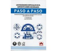 Los regímenes especiales en el Impuesto sobre Sociedades. Paso a paso 2ed