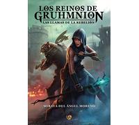 Los Reinos de Gruhmnion: Las llamas de la rebelión