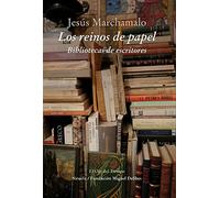 Los reinos de papel: Bibliotecas de escritores: 94 (El Ojo del Tiempo)