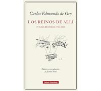 Los reinos del allí. Poesía reunida (1940-2010)
