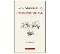 Los Reinos Del Allí. Poesía Reunida (1940-2010)