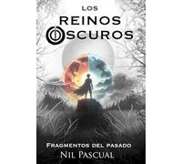 Los Reinos Oscuros: Fragmentos del Pasado: 1