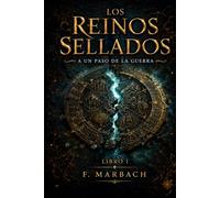 Los Reinos Sellados: A un Paso la Guerra