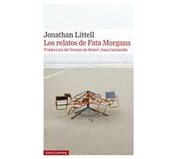 Los relatos de Fata Morgana | Jonathan Littell, Robert Juan-cantavella