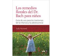 Los remedios florales del Dr. Bach para niños: Guía de uso para los trastornos de la infancia y la adolescencia (Plus Vitae) - 9788441431126
