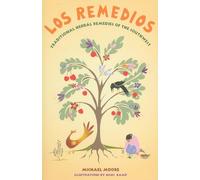Los Remedios: Traditional Herbal Remedies of the Southwest
