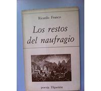 Los restos del naufragio (Poesía Hiperión)