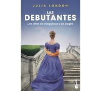 Los retos de conquistar a un duque: Las debutantes 1. Los retos de conquistar a un duque (Romántica)