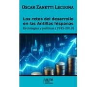 Los Retos Del Desarrollo En Las Antillas Hispanas. Estrategias Y Polít